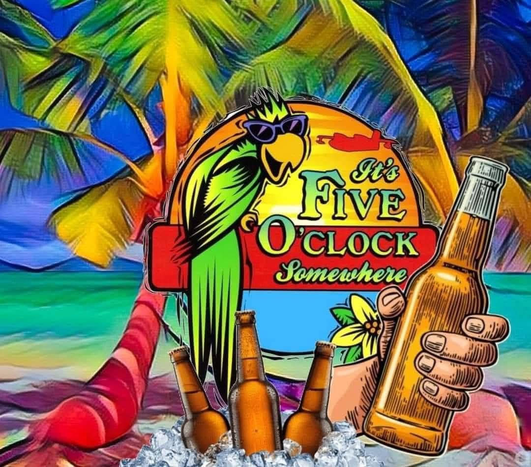 It's 5 O'clock Somewhere